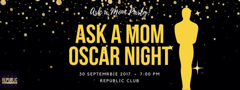 Veniți la cea mai fastuoasă petrecere a toamnei- Ask a Mom Oscar Night!